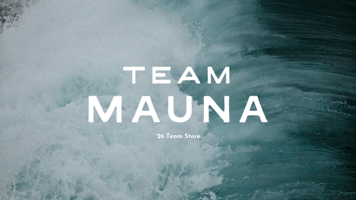 ’26 Team Mauna Store